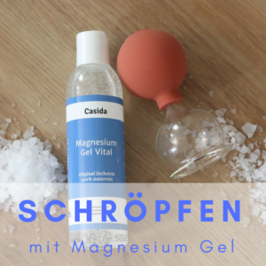 Magnesium Gel Vital - Anwendung und Vorteile beim Schröpfen